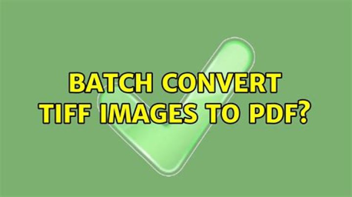 Batch convert TIFF images to PDF?