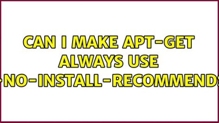 Can I make apt-get always use --no-install-recommends?