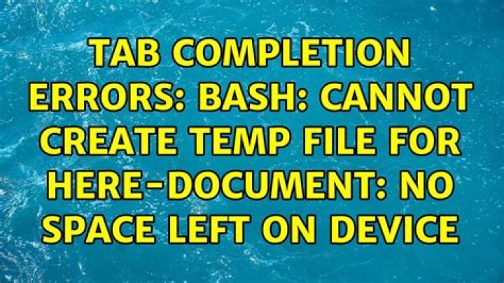 cannot create temp file for here-document: No space left on device