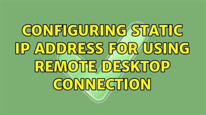 Configuring static IP address for using Remote Desktop Connection