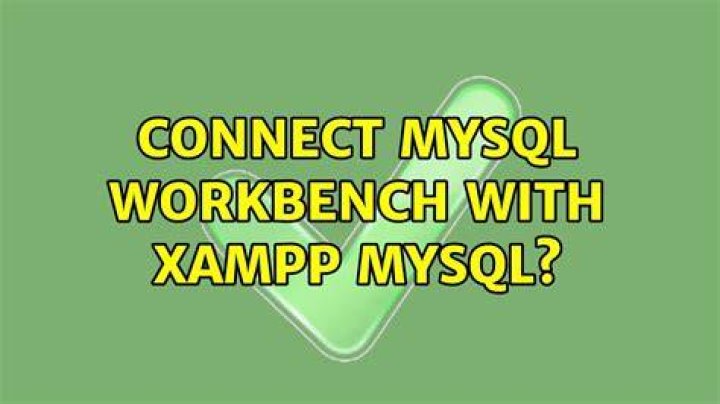 Connect MySQL Workbench with XAMPP MySQL?