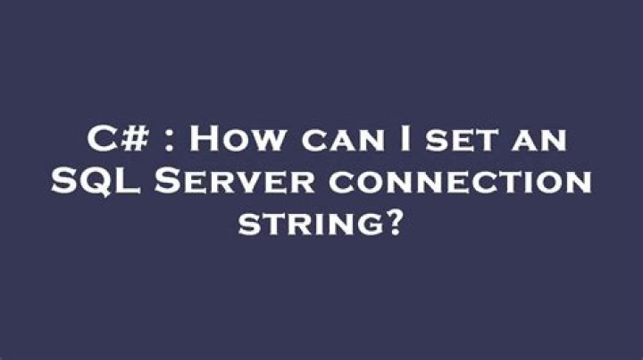 How can I set an SQL Server connection string?