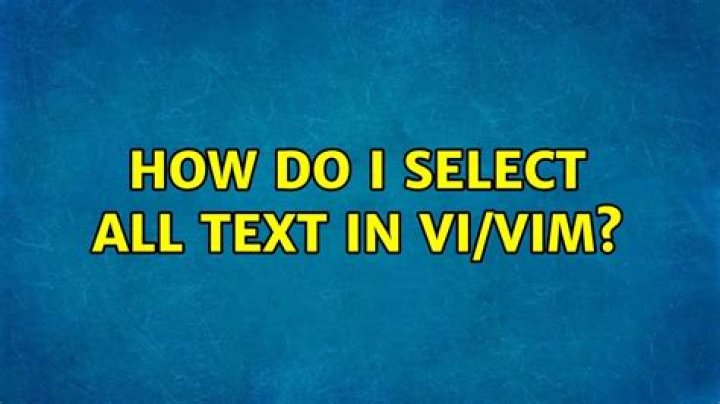How do I select all text in Vi/Vim?