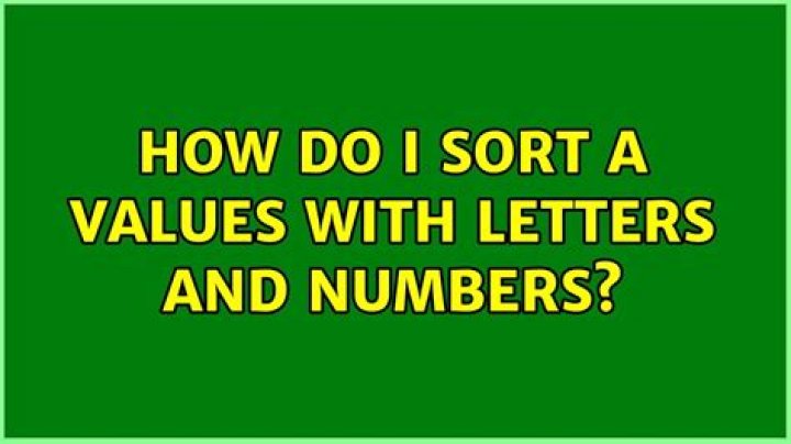How do I sort a values with letters and numbers?