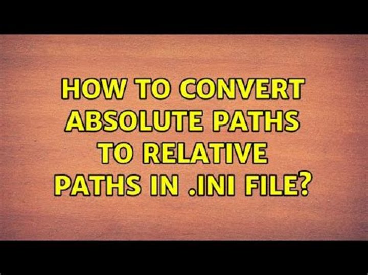 How to convert absolute paths to relative paths in .ini file?