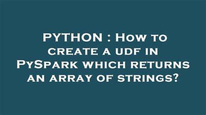 How to create a udf in PySpark which returns an array of strings?
