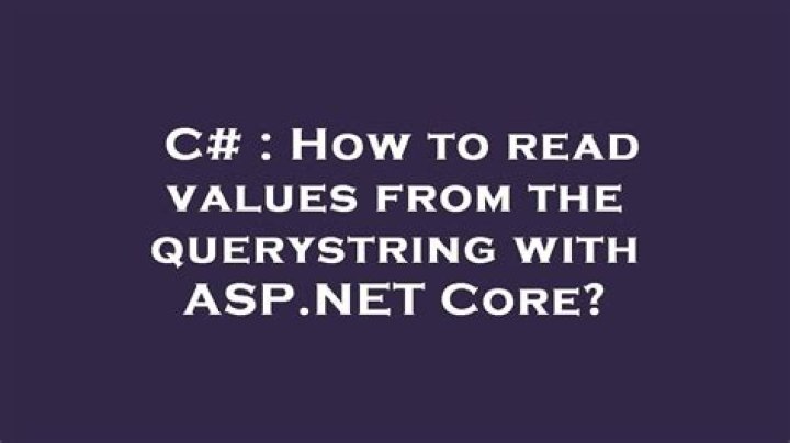 How to read values from the querystring with ASP.NET Core?
