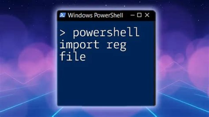How to run the .reg file using PowerShell?