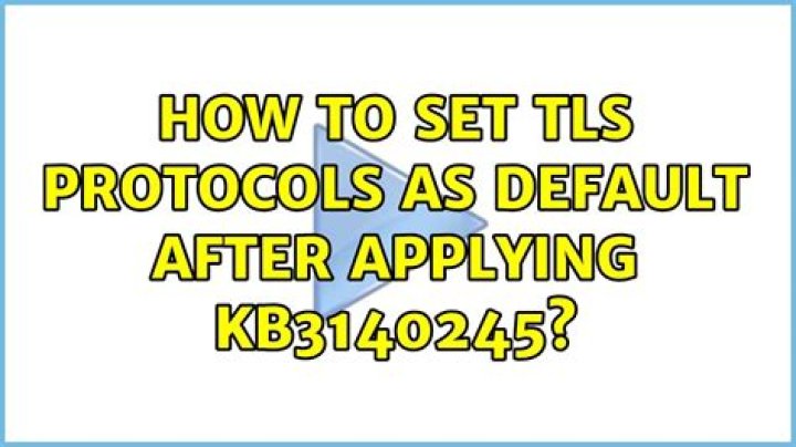 How to set TLS protocols as default after applying KB3140245?