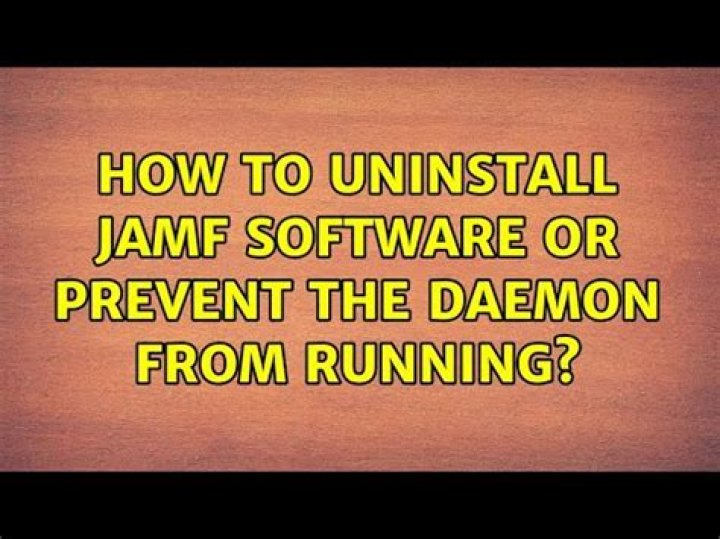 How to uninstall jamf software or prevent the daemon from running