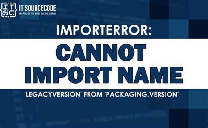 ImportError: cannot import name 'LegacyVersion' from 'packaging.version'