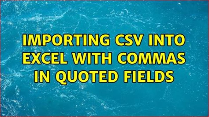 Importing CSV into Excel with commas in quoted fields
