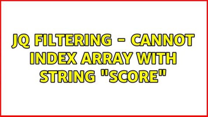 jq filtering - Cannot index array with string 