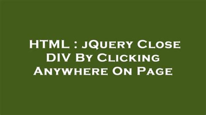 jQuery Close DIV By Clicking Anywhere On Page