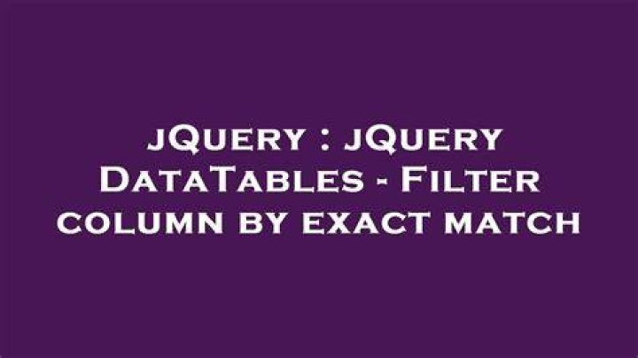 jQuery DataTables - Filter column by exact match