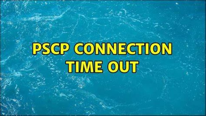 pscp connection time out
