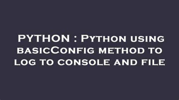 Python using basicConfig method to log to console and file