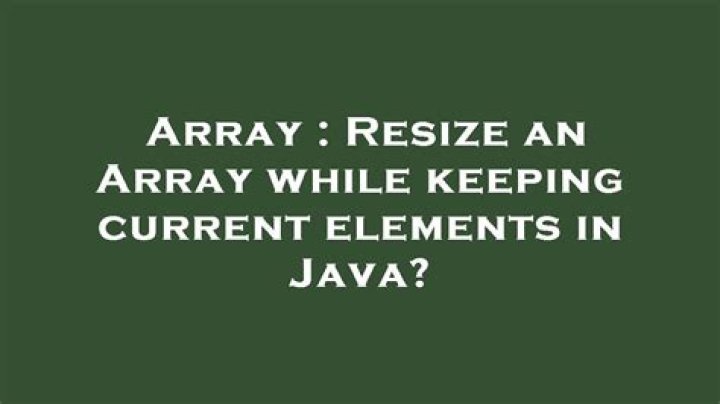 Resize an Array while keeping current elements in Java?