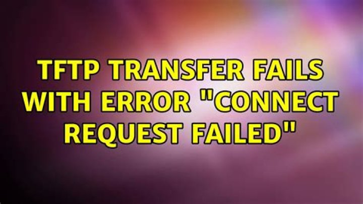 TFTP transfer fails with error 