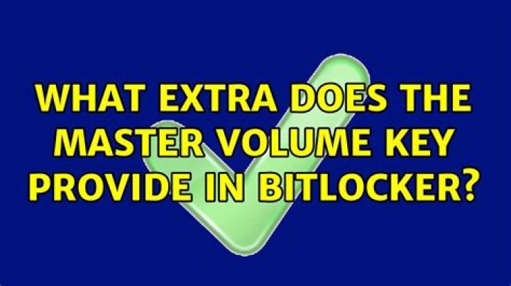 What extra does the Master Volume Key provide in BitLocker?