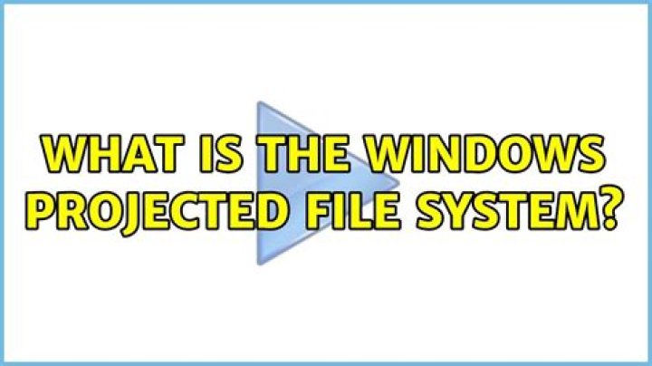 What is the Windows Projected File System?