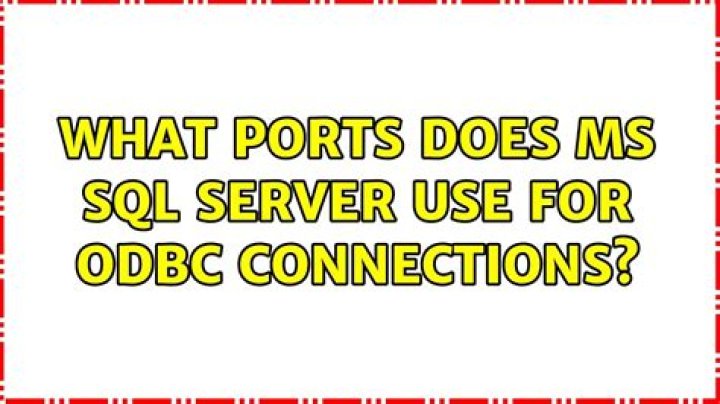 What ports does MS SQL Server use for ODBC connections?