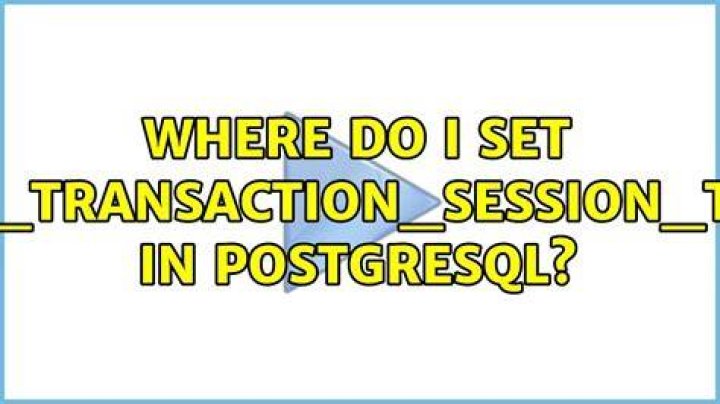 Where do I set idle_in_transaction_session_timeout in postgresql?