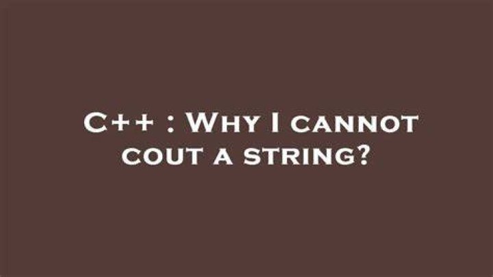 Why I cannot cout a string?