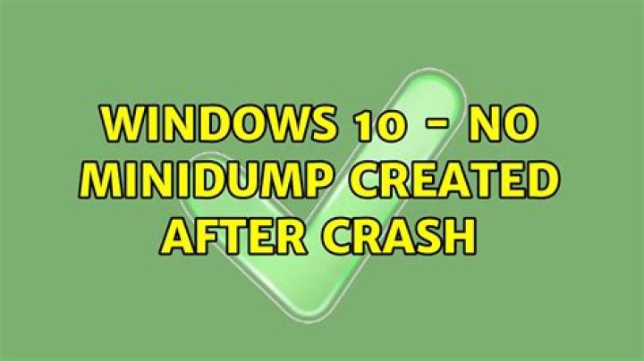 Windows 10 - No Minidump created after crash