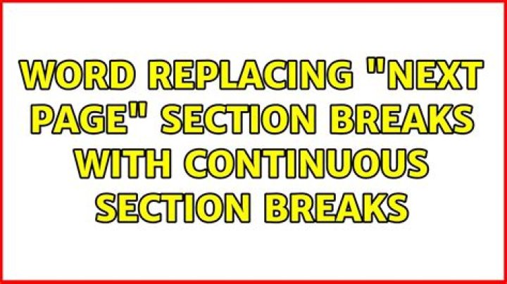 Word replacing “next page” section breaks with continuous section breaks